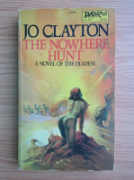 Jo Clayton - The nowhere hunt