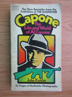 John Kobler - Capone. The life and world of Al Capone