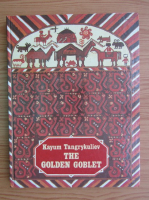 Kayum Tangrykuliev - The golden goblet