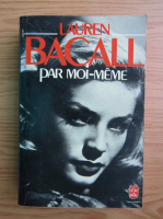 Lauren Bacall - Par moi-meme