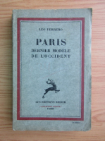 Leo Ferrero - Paris. Dernier modele de l'occiddent (1932)