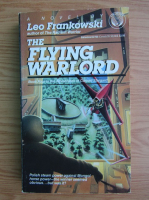 Leo Frankowski - The flying warlord