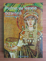 Mihaela Manescu - Portret de femeie bizantina