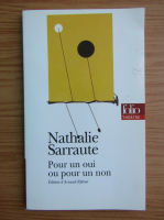 Nathalie Sarraute - Pour un oui ou pour un non