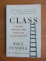 Paul Fussell - Class. A guide through the American Status System