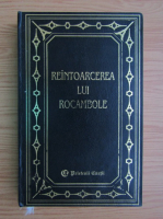 Ponson du Terrail - Reintoarcerea lui Rocambole (volumul 1)