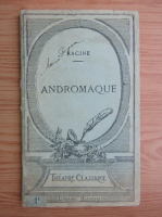Anticariat: Racine - Andromaque (1925)