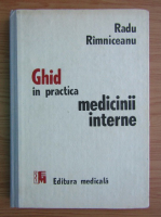 Radu Rimniceanu - Ghid in practica medicinii interne