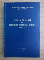 Scoala de 8 ani din Republica Populara Romana (volumul 2)