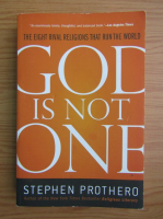 Stephen Prothero - God is not one. The eight rival religions that run the world