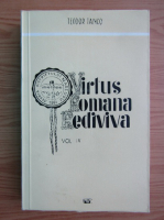 Teodor Tanco - Virtus Romana Rediviva (volumul 4)