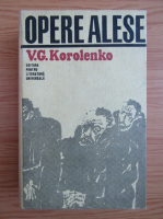 V. G. Korolenko - Opere alese (volumul 2)