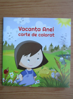Vacanta Anei. Carte de colorat