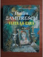 Anticariat: Duiliu Zamfirescu - Viata la tara