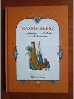 Anticariat: Fratii Grimm / D`Aulnoy / Doamna de Beaumont - Basme alese