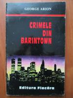 Anticariat: George Arion - Crimele din Barintown