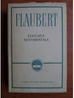 Anticariat: Gustave Flaubert - Educatia sentimentala