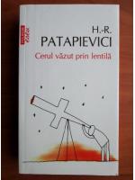 Horia Roman Patapievici - Cerul vazut prin lentila (Top 10+)