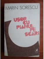 Marin Sorescu - Usor cu pianul pe scari