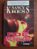 Anticariat: Nancy Kress - Foc incrucisat