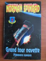 Norman Spinrad - Grand tour navette. Primavara ruseasca