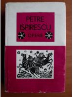 Petre Ispirescu - Opere (volumul 1)