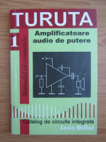 Amplificatoare audio de putere. Manualul electronistului. Catalog de circuite integrate (volumul 1)