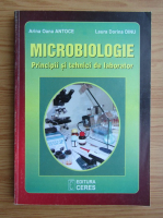 Arina Oana Antoce - Microbiologie. Principii si tehnici de laborator