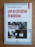 Diana Elena Neaga - Gen si cetatenie in Romania