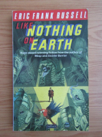 Eric Frank Russell - Like nothing on earth