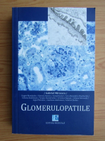 Gabriel Mircescu - Glomerulopatiile