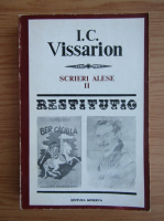 Anticariat: I. C. Vissarion - Scrieri alese (volumul 2)