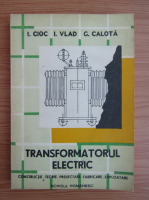 I. Cioc - Transformatorul electric