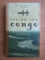 Jeffrey Tayler - Facing the Congo