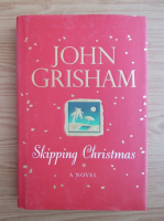 John Grisham - Skipping Christmas
