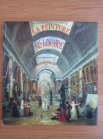 La peinture au Louvre. 100 chefs d'oeuvre