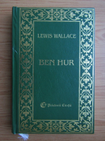 Lewis Wallace - Ben Hur (volumul 1)