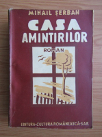 Mihail Serban - Casa amintirilor (volumul 2, 1942)