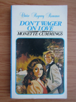 Monette Cummings - Don't wager on love