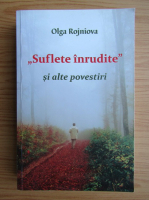 Anticariat: Olga Rojniova - Suflete inrudite si alte povesti