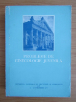 Probleme de ginecologie juvenila