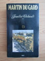 Roger Martin du Gard - Familia Thibault (volumul 2)