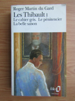 Roger Martin du Gard - Les Thibault (volumul 1)