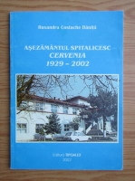 Ruxandra Costache Danita - Asezamantul spitalicesc Cervenia 1929-2002