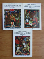 Sim. Fl. Marian - Sarbatorile la romani (3 volume)