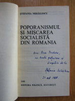 Stefania Mihailescu - Poporanismul si miscarea socialista din Romania (cu autograful autoarei)