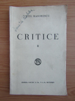 Anticariat: Titu Maiorescu - Critice (1988, volumul 2)