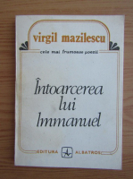 Virgil Mazilescu - Intoarcerea lui Immanuel. Poezii