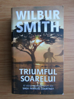 Wilbur Smith - Triumful soarelui