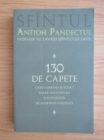 Antioh Pandectul - 130 de capete care cuprind pe scurt toata invatatura scripturilor de Dumnezeu insufletite
